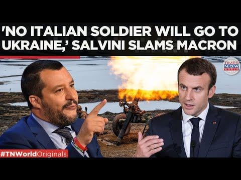 Macron Humiliated? Salvini Tells French President, 'Go to Ukraine Yourself' | World News