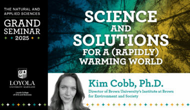 The Natural and Applied Sciences: Grand Seminar 2025. "Science and solutions for a (rapidly) warming world)." Kim Cobb, Ph.D., director of Brown University