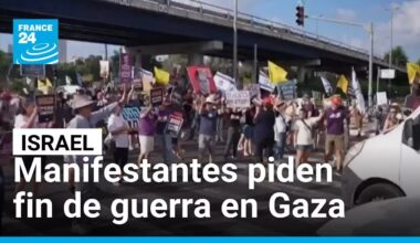 Manifestaciones en Israel para pedir fin de la guerra en Gaza y el regreso de los rehenes