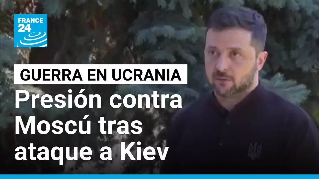 Ucrania pide presión contra Rusia tras ataque en Kiev • FRANCE 24 Español