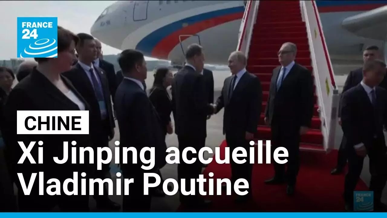 Xi Jinping accueille Poutine : un sommet vitrine de nouveaux rapports internationaux • FRANCE 24
