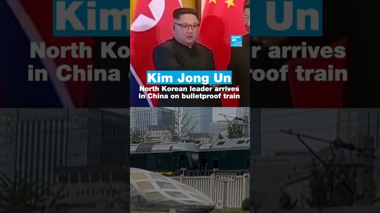Kim Jong Un: North Korean leader arrives in China onboard bulletproof train • FRANCE 24 English