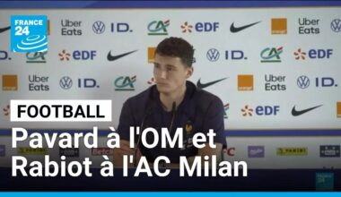 Football : Benjamin Pavard à l'OM et Adrien Rabiot à l'AC Milan • FRANCE 24