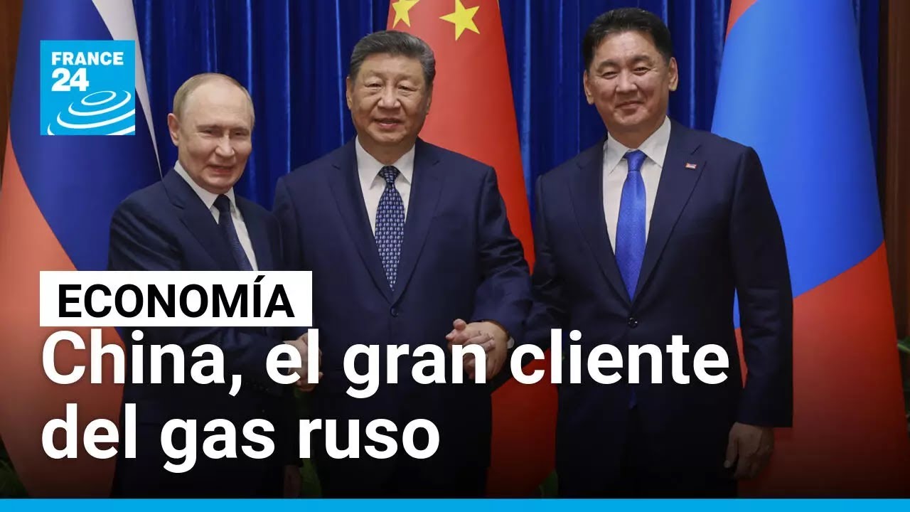 Rusia y China sellan acuerdo para construir gasoducto a través de Mongolia • FRANCE 24 Español