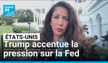 États-Unis : Donald Trump accentue la pression sur la Fed • FRANCE 24