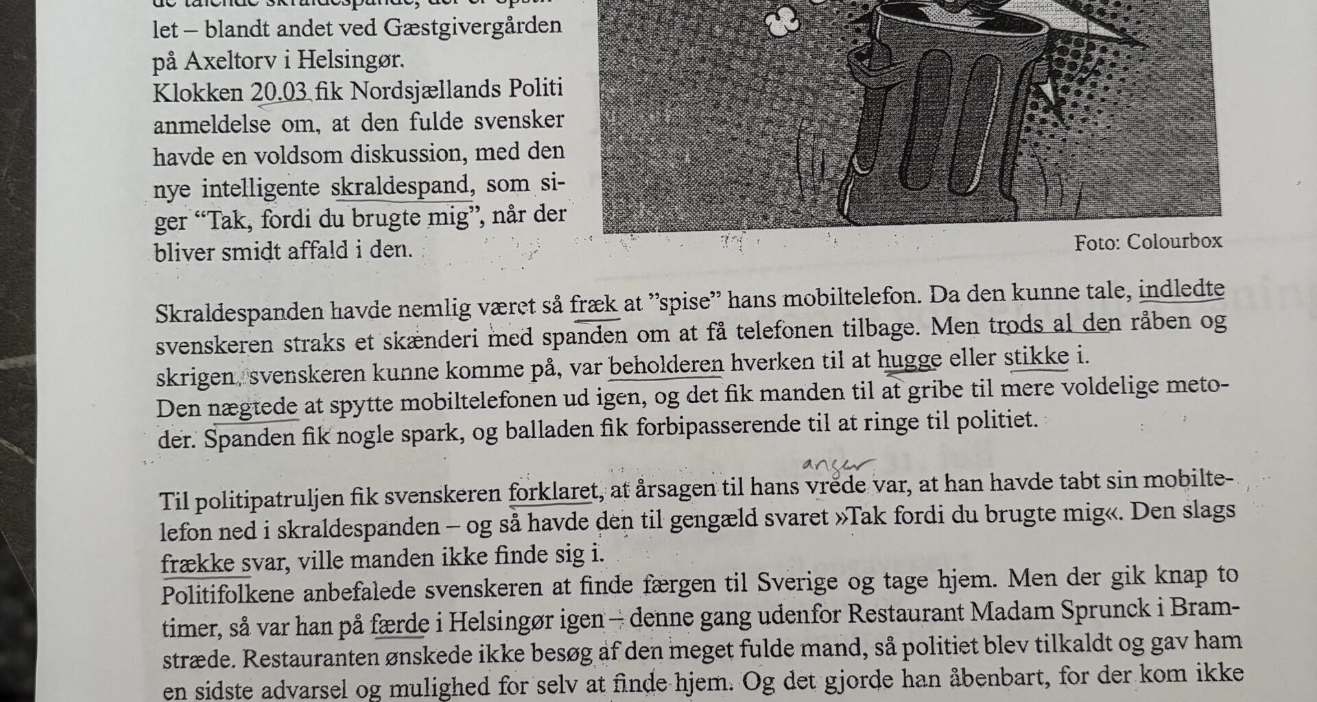 Min kone går til dansk undervisning, og naturligvis er pensum om fulde svenskere 😂