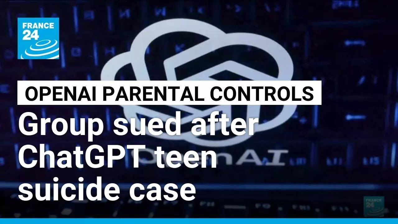 ChatGPT to get parental controls after teen's death • FRANCE 24 English