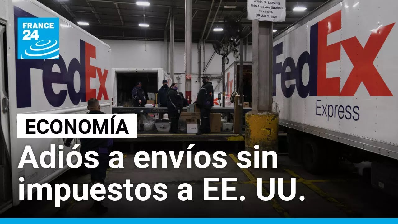 Correos globales suspenden envíos a EE. UU. ante cambio arancelario "De minimis" • FRANCE 24