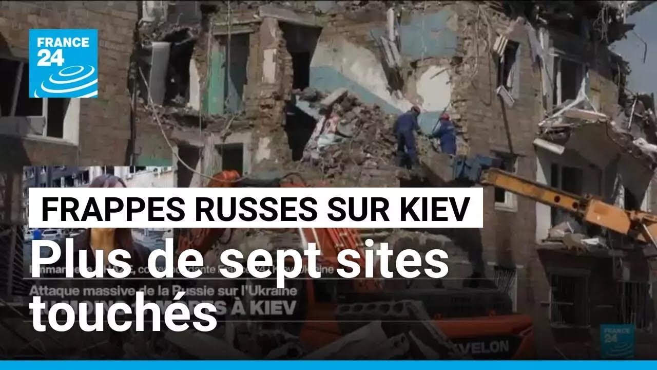 Frappes massives russes sur Kiev : plus de sept sites touchés • FRANCE 24