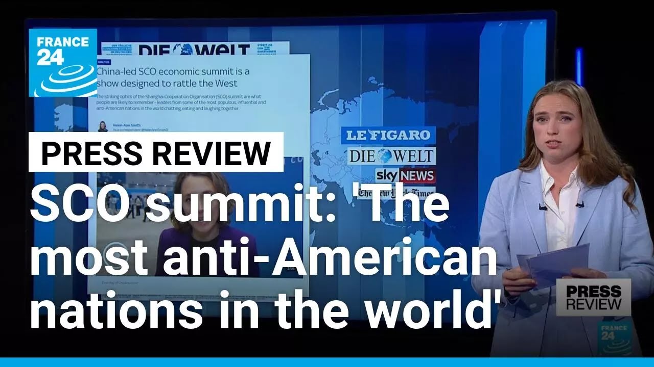 SCO summit: 'The most anti-American nations in the world chatting and laughing' • FRANCE 24