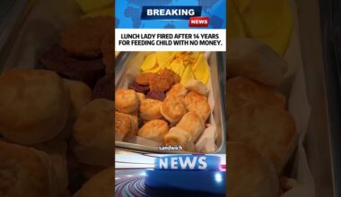 LUNCH LADY FIRED AFTER 14 YEARS FOR FEEDING CHILD WITH NO MONEY. #news #shorts