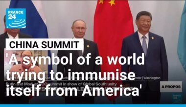 China summit a symbol of a world aiming to 'make itself America-proof', expert says • FRANCE 24