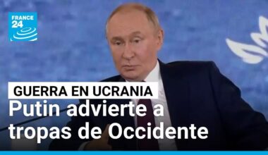 “Serían objetivos legítimos”: Putin amenaza a posibles tropas de Occidente en Ucrania en posguerra