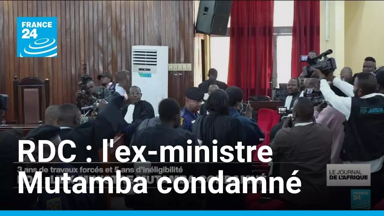 RD Congo : l'ex-ministre Constant Mutamba condamné à trois ans de travaux forcés • FRANCE 24