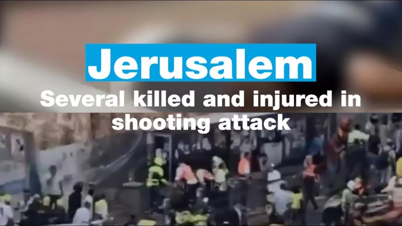 Jerusalem: At least 5 killed and several injured in shooting attack • FRANCE 24 English