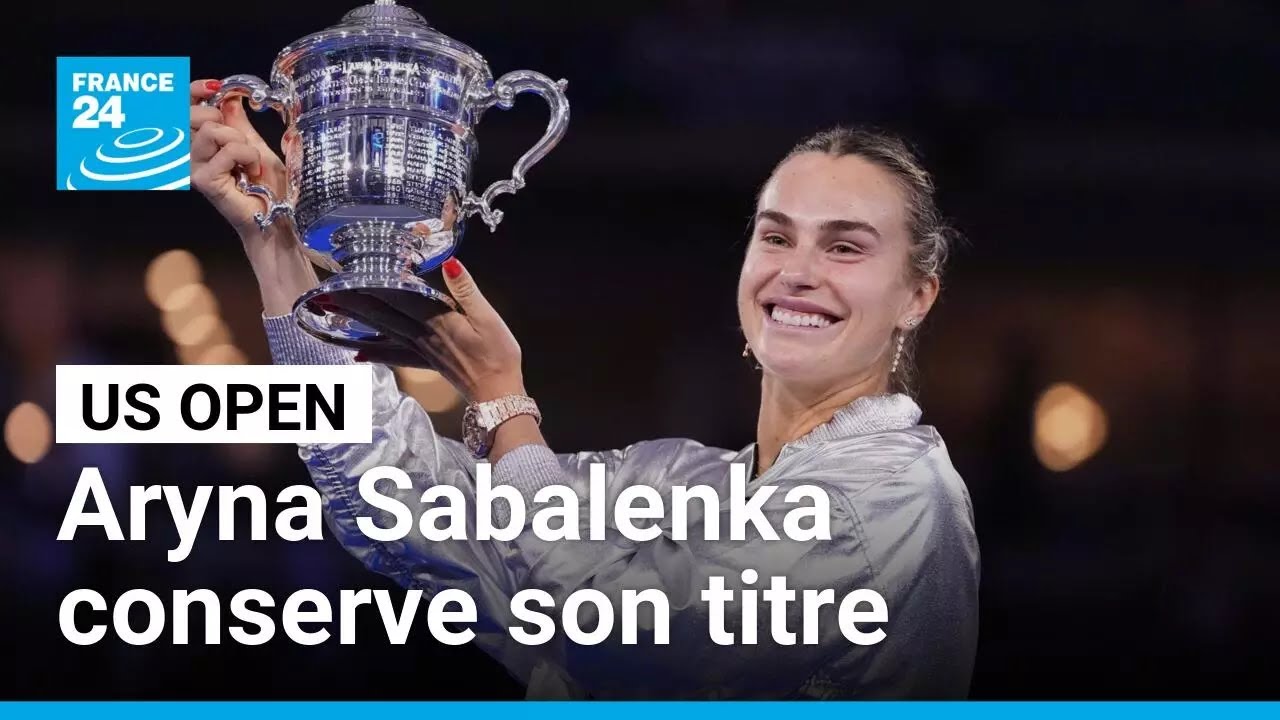 Aryna Sabalenka conserve son titre à l'US Open en battant Amanda Anisimova en finale • FRANCE 24