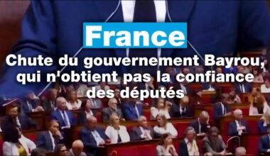 François Bayrou chute après avoir échoué à obtenir la confiance des députés • FRANCE 24