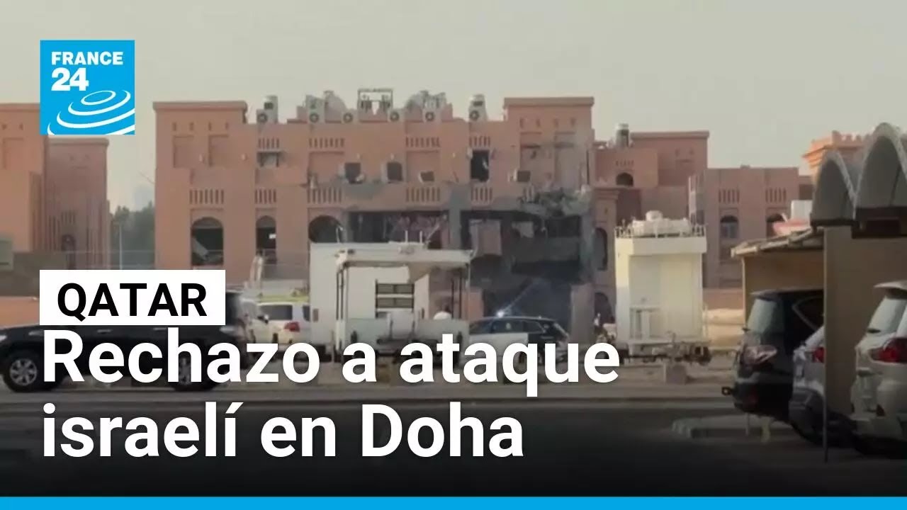 Rechazo internacional y descontento: las repercusiones del ataque israelí a Qatar
