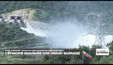 L’Éthiopie inaugure le plus grand barrage hydroélectrique d’Afrique • FRANCE 24