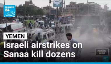 Israeli airstrikes on Yemen's capital kill dozens • FRANCE 24 English