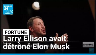 Fortune : Larry Ellison a brièvement détrôné Elon Musk • FRANCE 24