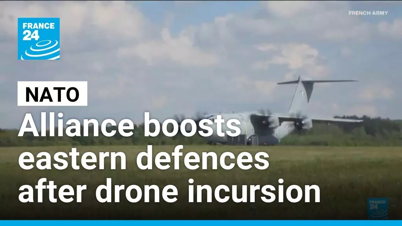 NATO bulks up defences on eastern flank after Russian drone incursion • FRANCE 24 English