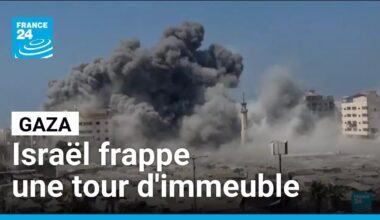 L'armée israélienne a annoncé avoir frappé une tour d'immeuble à Gaza • FRANCE 24