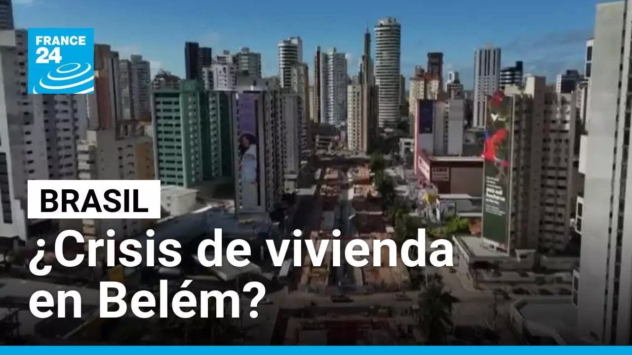 Brasil: aumento de los precios en Belém y crisis de vivienda ante la proximidad de la COP30