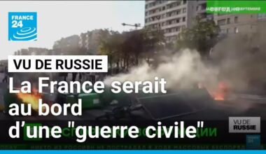 Vu de Russie : la France serait au bord d’une "guerre civile" • FRANCE 24