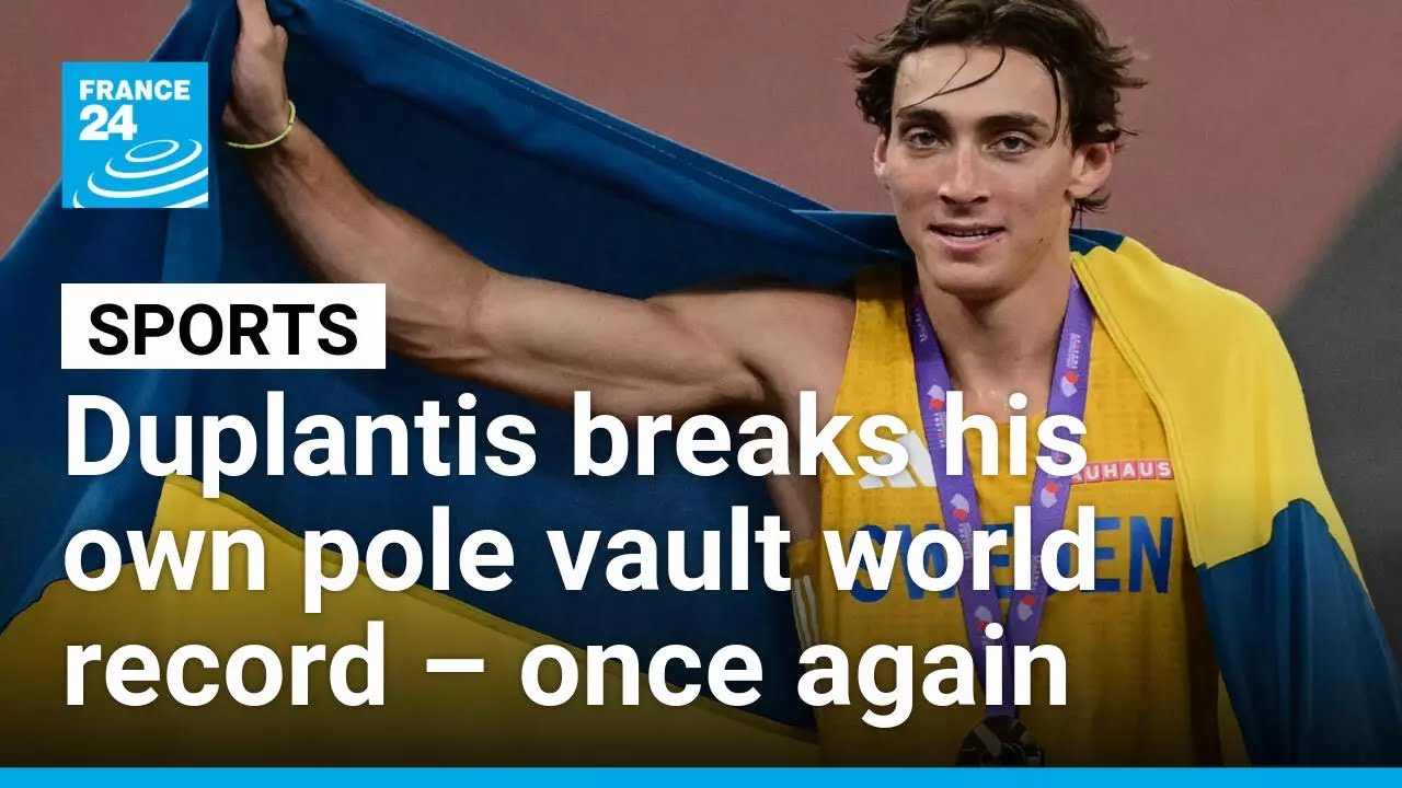 Armand Duplantis breaks his own pole vault world record – once again • FRANCE 24 English