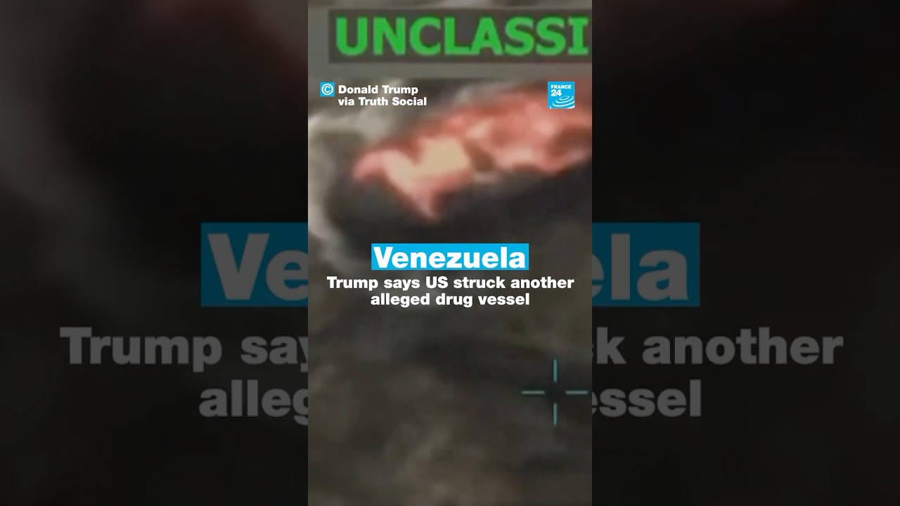 Venezuela: Trump says US struck another alleged drug vessel • FRANCE 24 English
