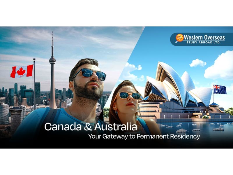 Canada & Australia PR Now Within Reach with Western Overseas Study Abroad Ltd