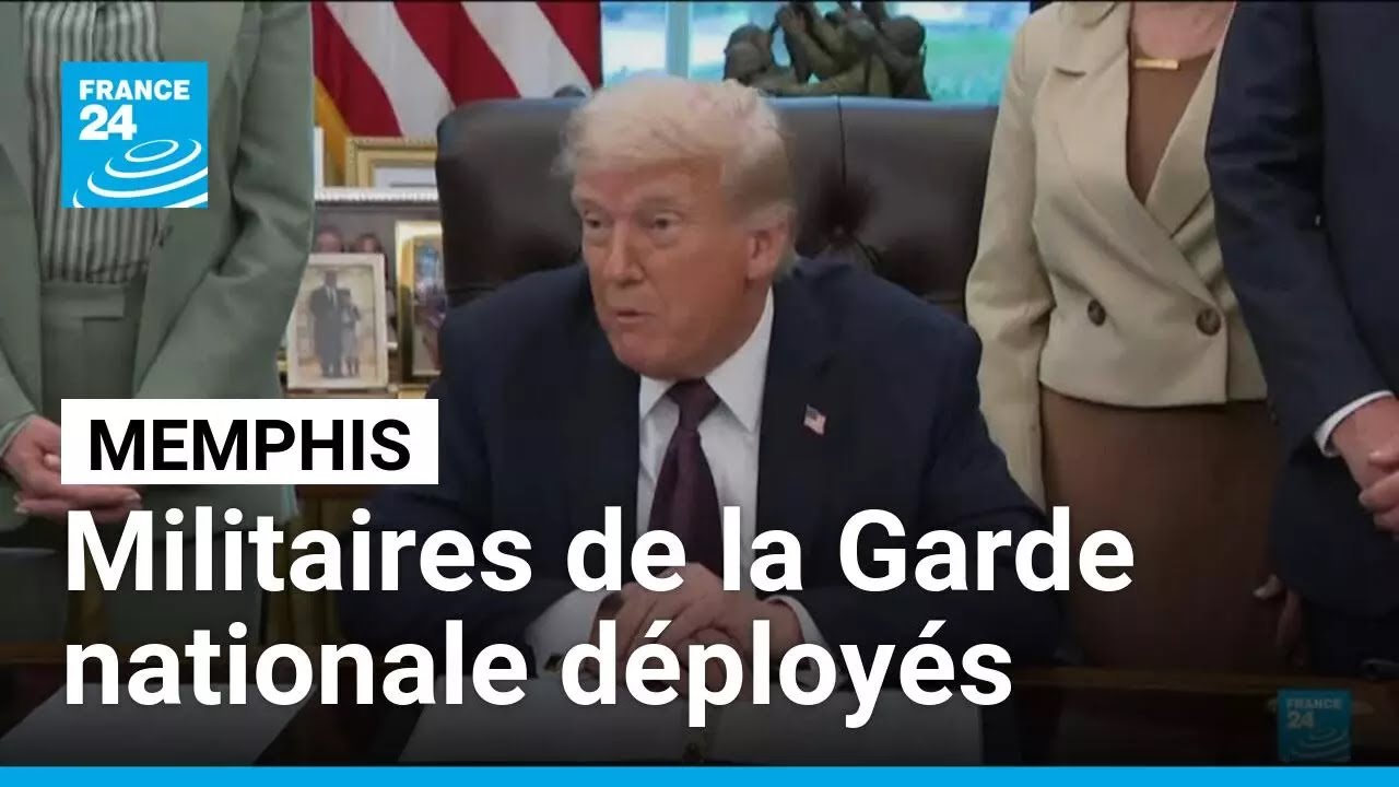 Trump signe un décret de déploiement des militaires de la Garde nationale à Memphis • FRANCE 24