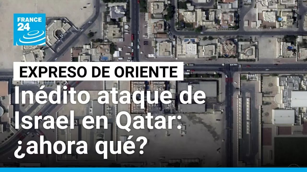 El inédito ataque de Israel en Qatar contra Hamás:  ¿qué consecuencias traerá? • FRANCE 24