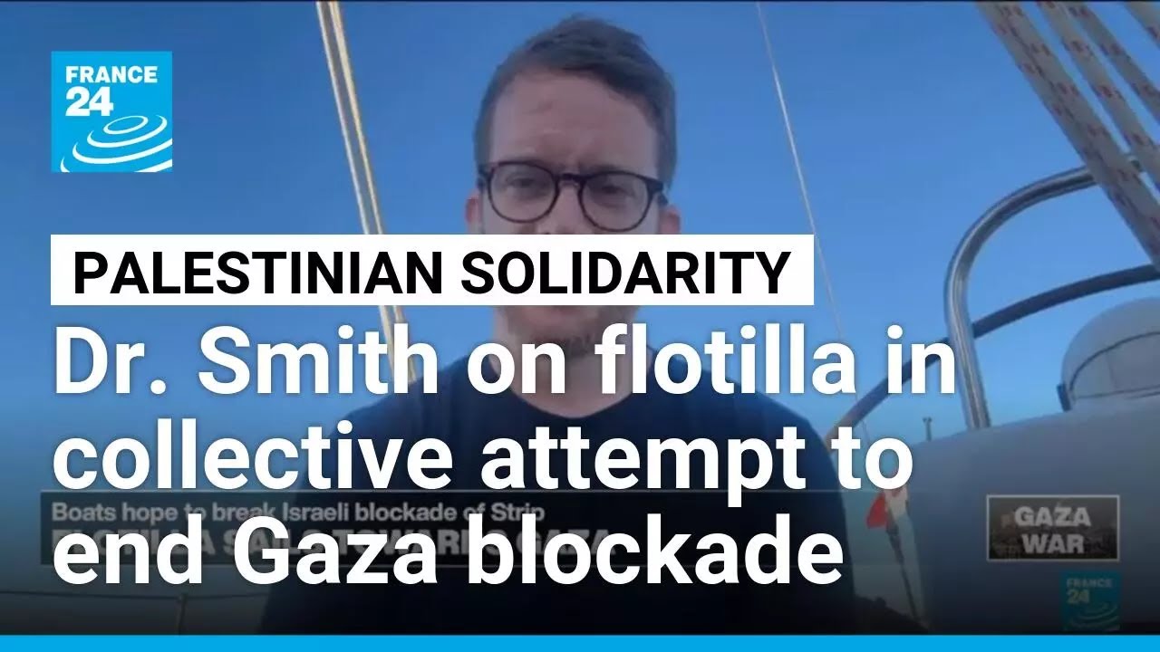 Flotilla passenger headed to Gaza tells France 24 we have collective responsibility to aid civilians