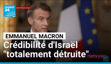 Israël "détruit totalement" sa "crédibilité" : Macron dans une interview à la télévision israélienne