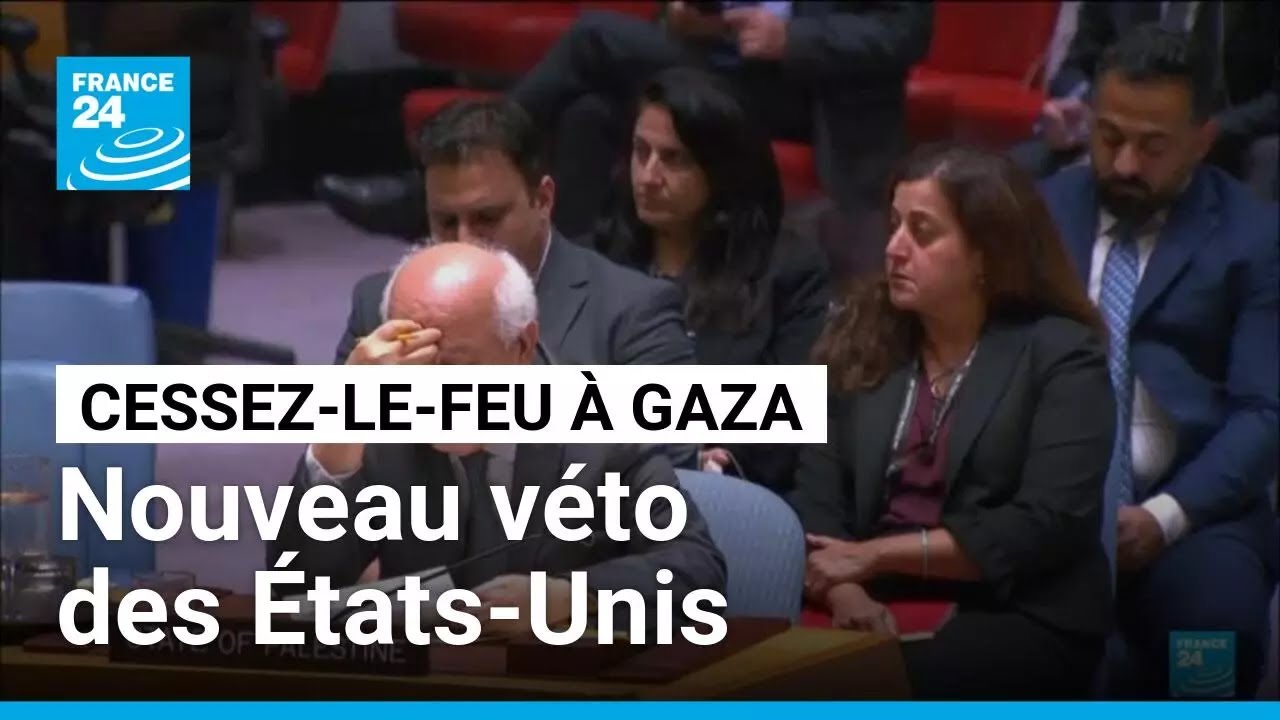 Cessez-le-feu à Gaza : colère au Conseil de sécurité de l'ONU après un nouveau véto des États-Unis
