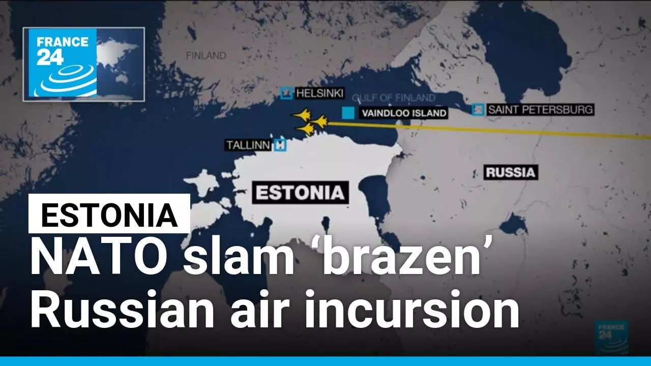 Estonia, NATO slam ‘brazen’ Russian air incursion, Moscow denies claim • FRANCE 24 English