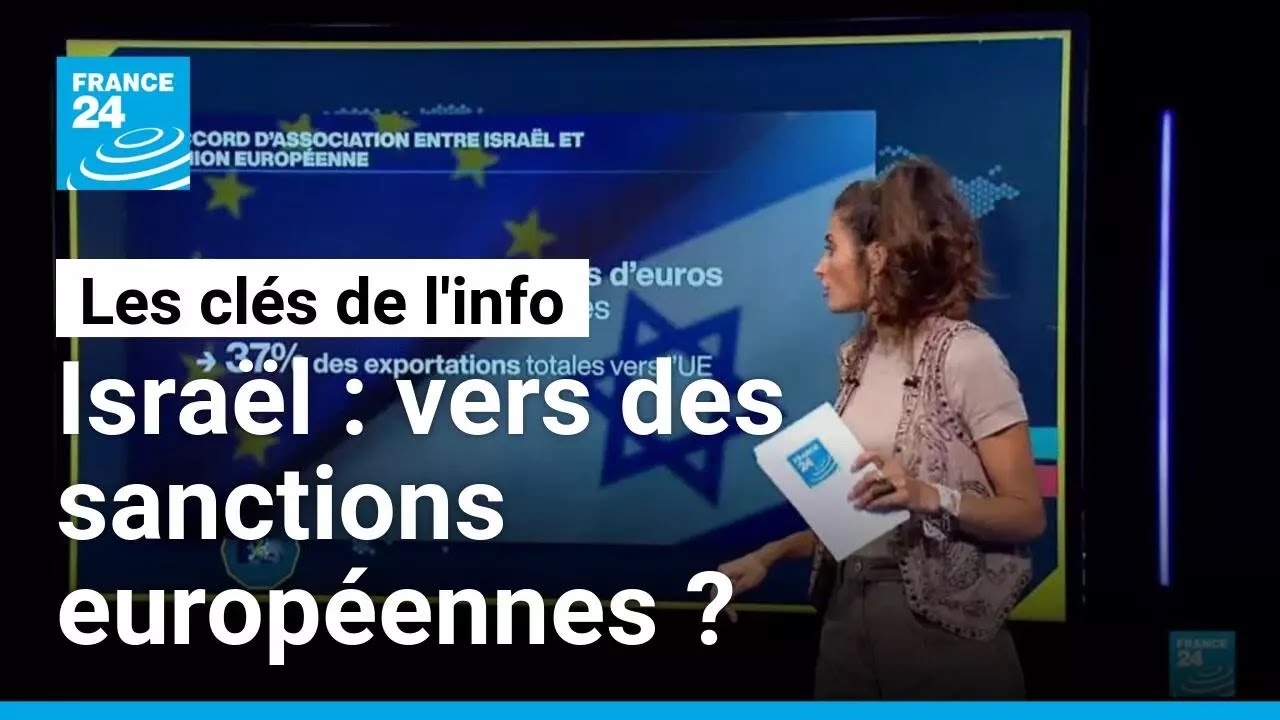 Israël : vers des sanctions européennes ? • FRANCE 24