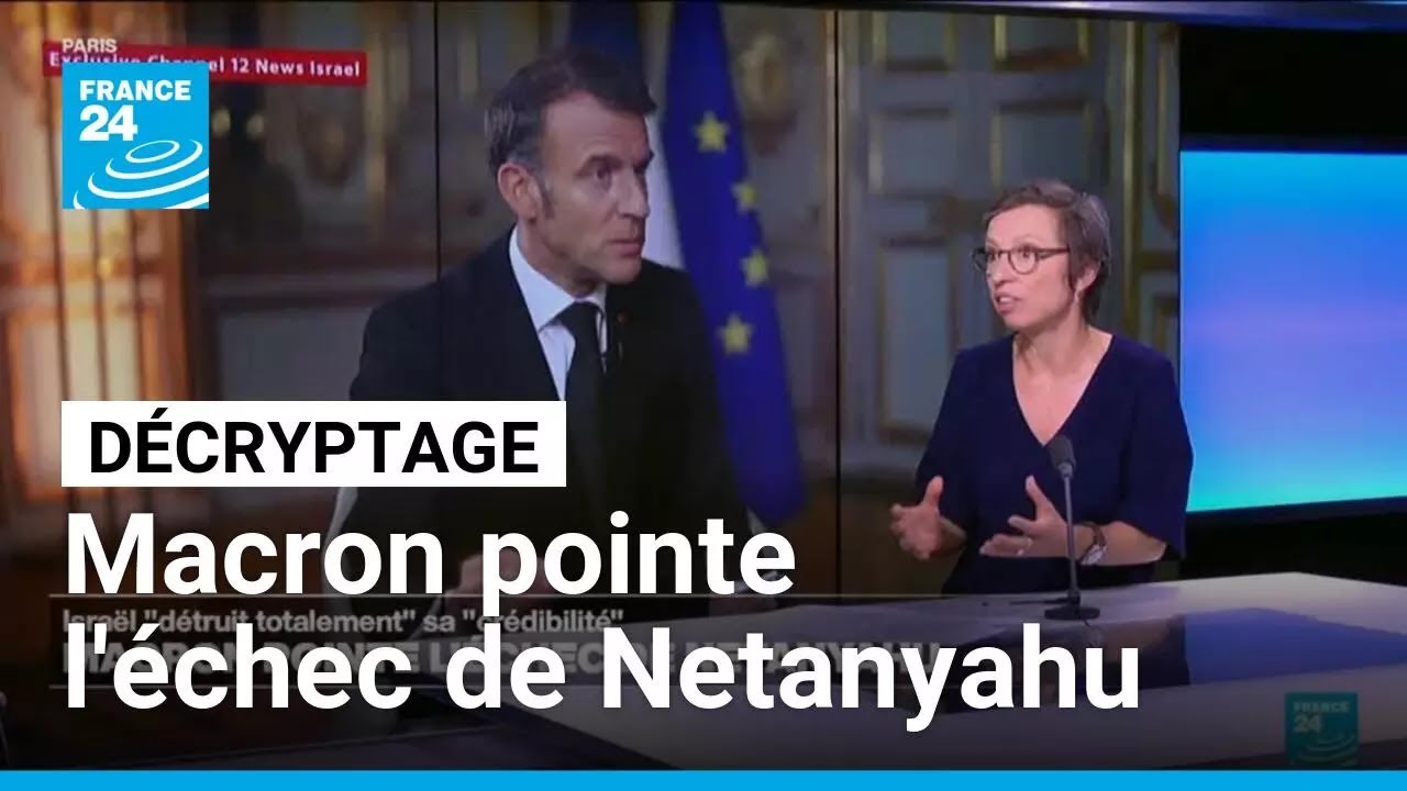 Emmanuel Macron pointe l'échec de Netanyahu dans une interview à la TV israélienne • FRANCE 24
