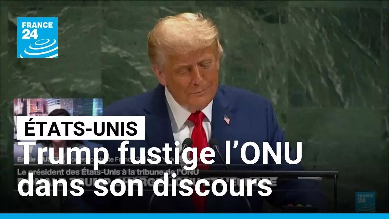 Trump multiplie les critiques contre l’ONU • FRANCE 24