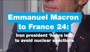 Macron to France 24: Iran president 'hours left' to avoid nuclear sanctions • FRANCE 24 English