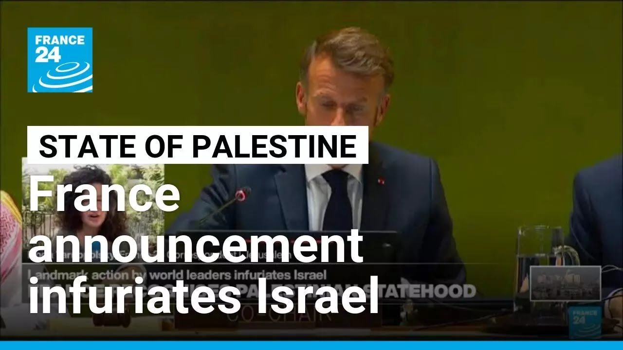 France recognises Palestine as a state: A landmark action that infuriates Israel • FRANCE 24
