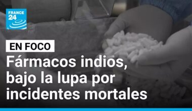 Crecen las preocupaciones por los productos farmacéuticos de India • FRANCE 24 Español