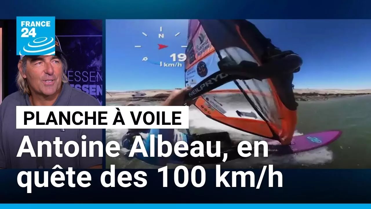 Planche à voile : la légende Antoine Albeau vise un nouveau record de vitesse • FRANCE 24