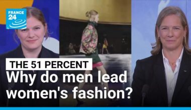 Why do men lead women's fashion? • FRANCE 24 English