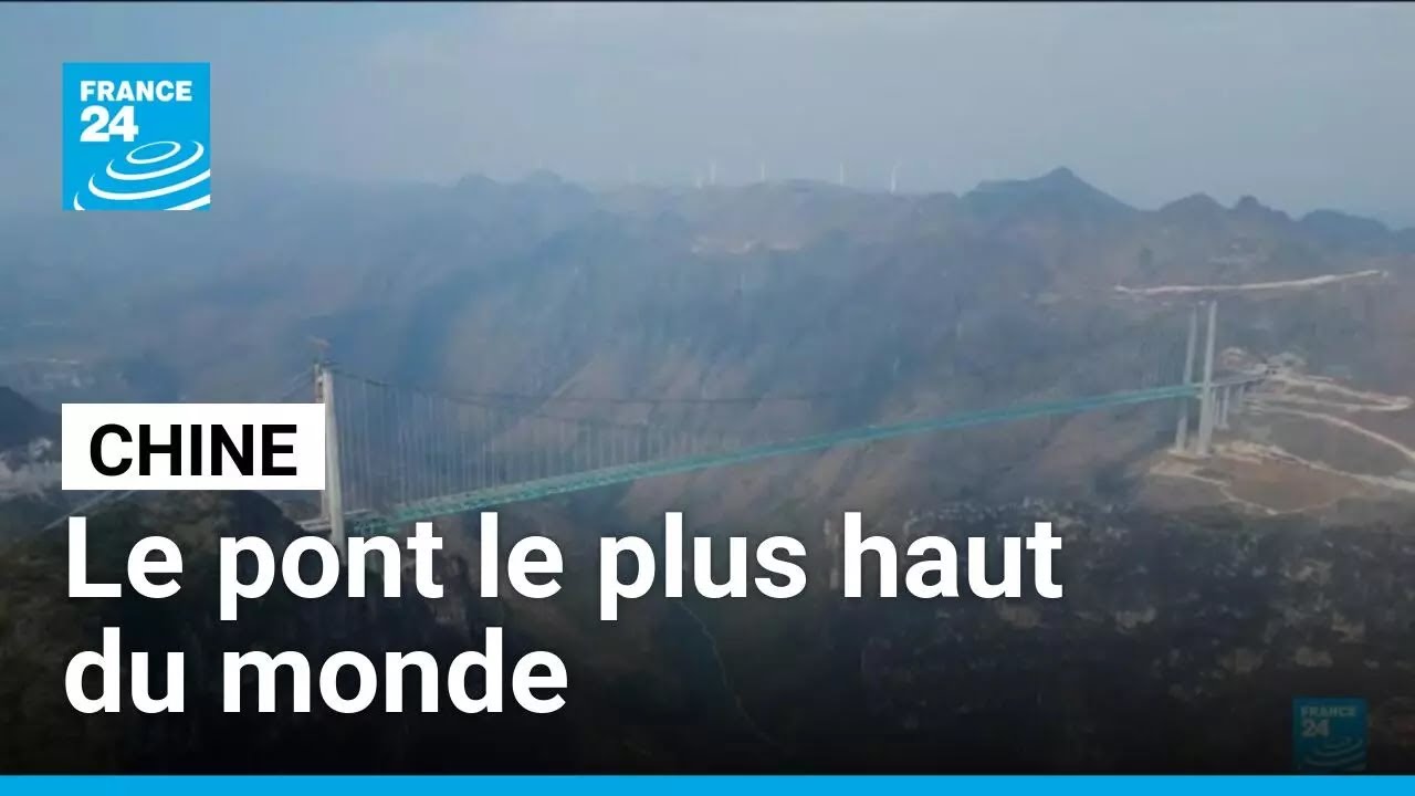 Chine : le pont suspendu le plus haut du monde en construction • FRANCE 24