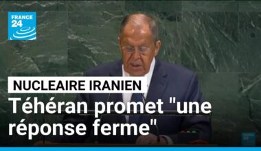 Nucléaire iranien : Téhéran promet "une réponse ferme" après les sanctions • FRANCE 24