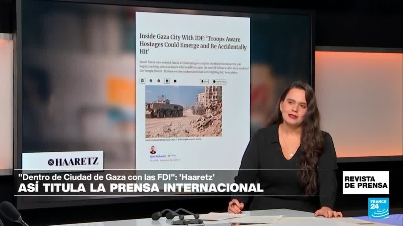 "Dentro de Ciudad de Gaza con el Ejército israelí": 'Haaretz' • FRANCE 24 Español