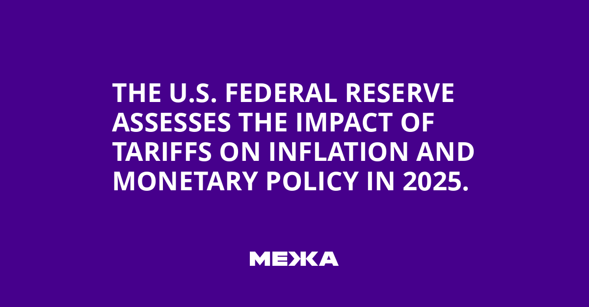 The U.S. Federal Reserve assesses the impact of tariffs on inflation and monetary policy in 2025. | Ukraine news